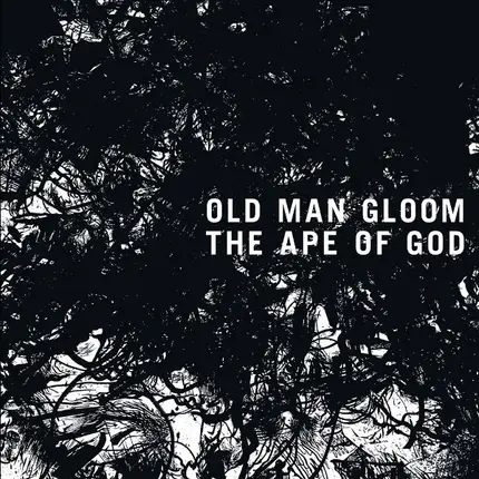 Old Man Gloom - The Ape Of God
