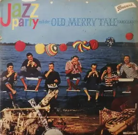 Old Merrytale Jazzband - Jazz Party Mit Der Old Merry Tale Jazzband