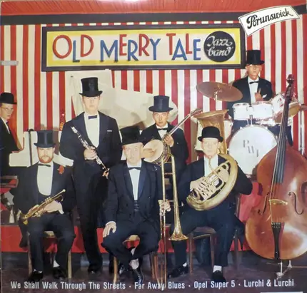 Old Merry Tale Jazzband - We Shall Walk Through The Streets / Far Away Blues / Opel Super 5 / Lurchi & Lurchi