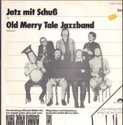 LP - Old Merry Tale Jazzband - Jatz Mit Schuß