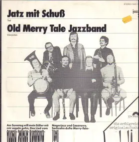 Old Merry Tale Jazzband - Jatz Mit Schuß