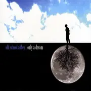 CD - Old School Abbey - Only A Dream