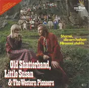 Old Shatterhand , Little Susan & The Western Pion - Sterne, Die Am hohen Himmel Steh'n