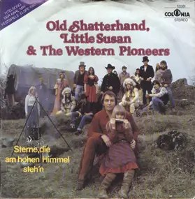 Old Shatterhand , Little Susan & The Western Pion - Sterne, Die Hoch Am Himmel Steh'n