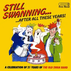 The Old Swan Band - Still Swanning...After All These Years