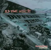 Old Time Musketry - Different Times