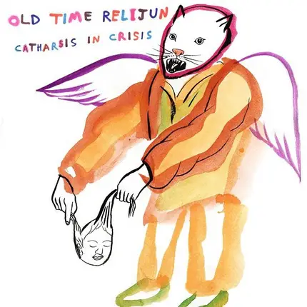 OLD TIME RELIJUN - Catharsis In Crisis