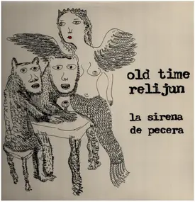 Old Time Relijun - La Sirena de Pecera