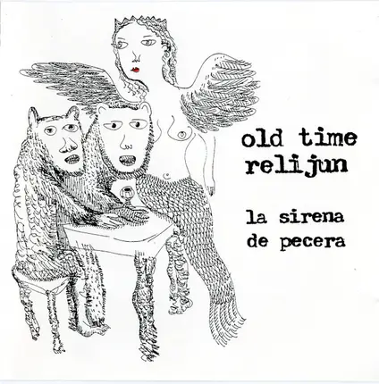 OLD TIME RELIJUN - La Sirena de Pecera