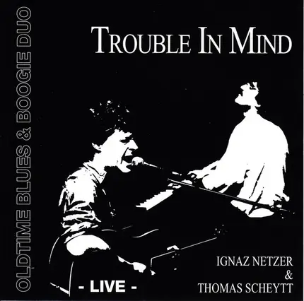 Oldtime Blues & Boogie Duo - Trouble In Mind