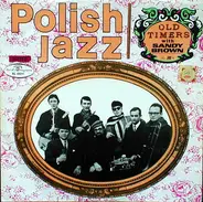 Old Timers with Sandy Brown - Polnischer Jazz Nr. 16