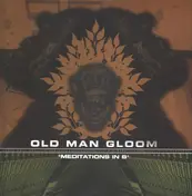 OLD MAN GLOOM - Meditations in B