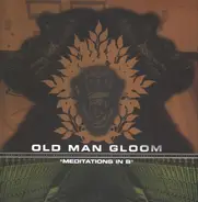 Old Man Gloom - Meditations in B