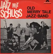 10'' - Old Merry Tale Jazz-Band - Jatz mit schuss - Club-Sonderauflage