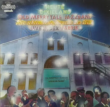 Old Merrytale Jazzband - Die Schlechteste Kapelle Der Welt - Live In Der Fabrik - Heute Dixieland