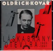 Oldřich Kovář - Láska / Brány / Otevírá