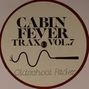 Old School Rider - Cabin Fever Trax Vol. 7
