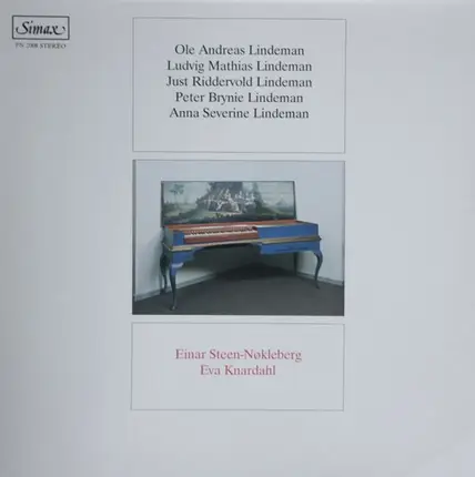 Ole Andreas Lindeman , Ludvig Mathias Lindeman , Just Riddervold Lindeman , Peter Brynie Lindeman , - Keyboard Music By The Lindeman Family