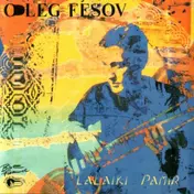Oleg Fesov - Lalaiki Pamir