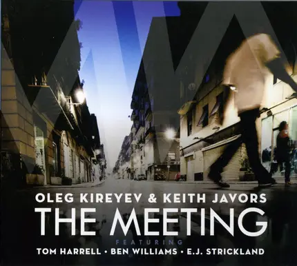 Oleg Kireyev & Keith Javors - The Meeting
