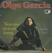 7inch Vinyl Single - Olga Garcia - Wenn Einer Mir Zu Nah Kommt