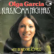 Olga Garcia - Klaus, Komm Nach Haus