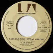7inch Vinyl Single - Olga Garcia - Laß' Uns Noch Etwas Warten / Ich Mal' Ein Bild