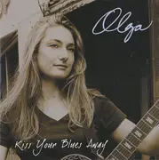 CD - Olga Wilhelmine - Kiss Your Blues Away