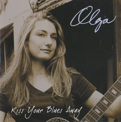 Olga Wilhelmine - Kiss Your Blues Away