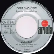 7inch Vinyl Single - Olive Moorefield - Peter Alexander - Wunderbar / Viel Zu Heiß