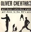 12inch Vinyl Single - Oliver Cheatham - Get Down Saturday Night (Get Down In The 90's Mix)