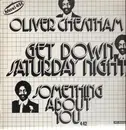 12inch Vinyl Single - Oliver Cheatham - Get Down Saturday Night / Something About You