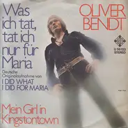 Oliver Bendt - Was Ich Tat, Tat Ich Nur Für Maria