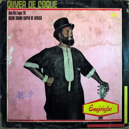 Oliver De Coque And His Expo'76-Ogene Sound Super Of Africa - Engirigbo
