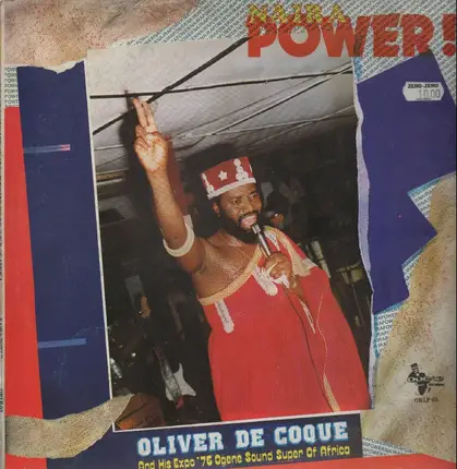 Oliver De Coque And His Expo'76-Ogene Sound Super Of Africa - Naira Power!
