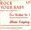 7inch Vinyl Single - Oliver Freytag - Rock Your Baby (Mädchen Komm In Meinen Arm)