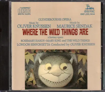 Oliver Knussen , Maurice Sendak - Where The Wild Things Are: A Fantasy Opera