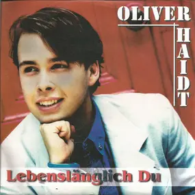 oliver haidt - Lebenslänglich Du