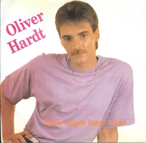 Oliver Hardt - Diese Augen Lügen Nicht