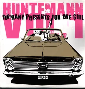 Oliver Huntemann - Too Many Presents For One Girl Vol.1