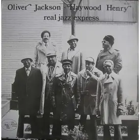 Oliver Jackson , Haywood Henry - Real Jazz Express