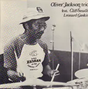 Oliver Jackson Trio Featuring Cliff Smalls And Leonard Gaskin - Oliver Jackson Trio