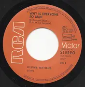 7inch Vinyl Single - Oliver Onions - Why Is Everyone So Mad