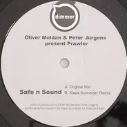 Oliver Moldan & Peter Jürgens Present Prawler - Safe N Sound