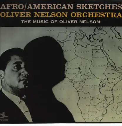 Oliver Nelson And His Orchestra - Afro/American Sketches