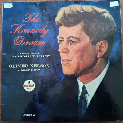 Oliver Nelson And His Orchestra - The Kennedy Dream