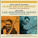 CD - Oliver Nelson Quintet , Lem Winchester Sextet - Takin' Care Of Business / Lem's Beat
