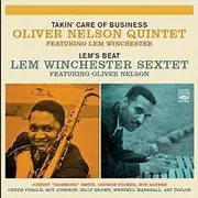 CD - Oliver Nelson Quintet , Lem Winchester Sextet - Takin' Care Of Business / Lem's Beat
