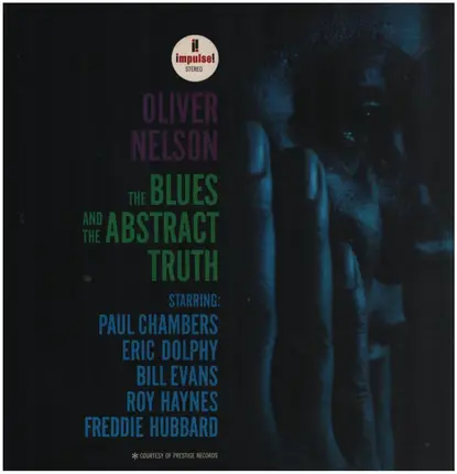 Oliver Nelson / Roy Haynes / Eric Dolphy / Bill Evans / Paul Chambers / Freddie Hubbard - The Blues And The Abstract Truth