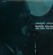 Oliver Nelson With Eric Dolphy - Straight Ahead